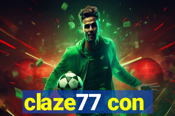 claze77 con