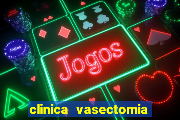 clinica vasectomia porto alegre