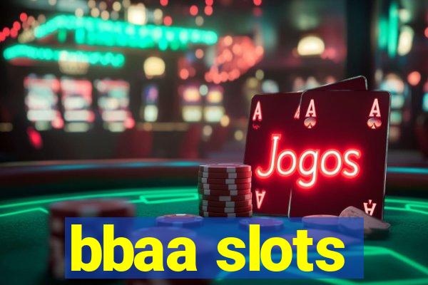 bbaa slots