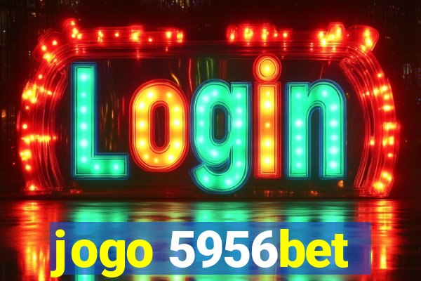 jogo 5956bet