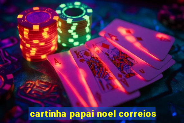 cartinha papai noel correios