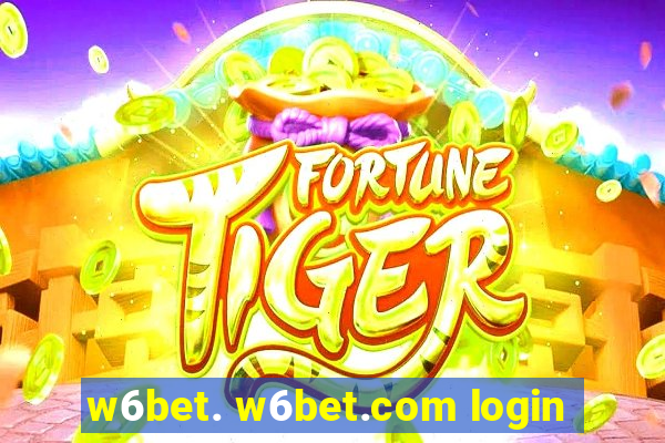 w6bet. w6bet.com login