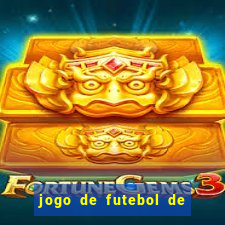 jogo de futebol de montar seu time