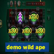 demo wild ape