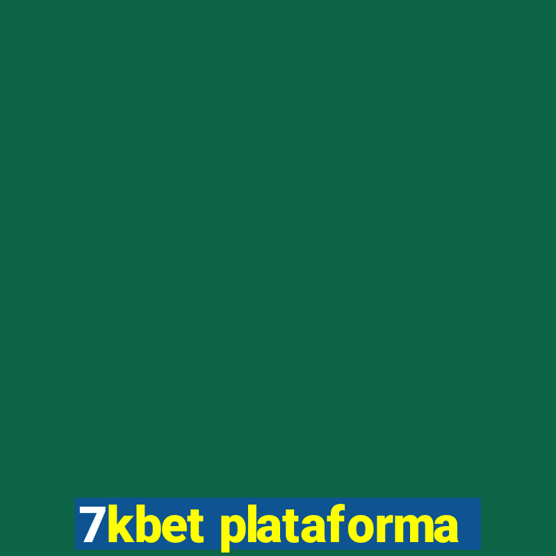 7kbet plataforma