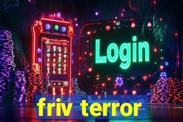 friv terror