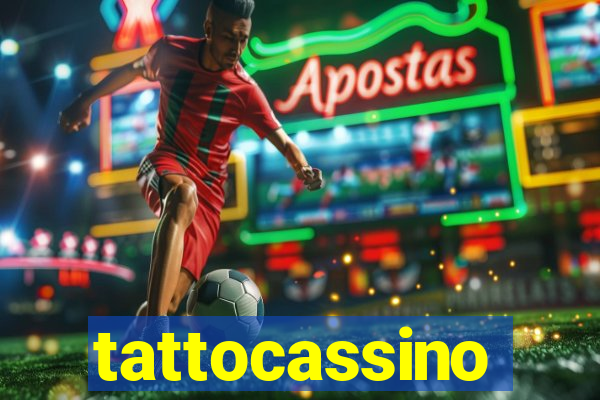 tattocassino