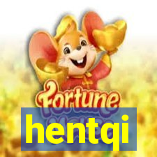 hentqi