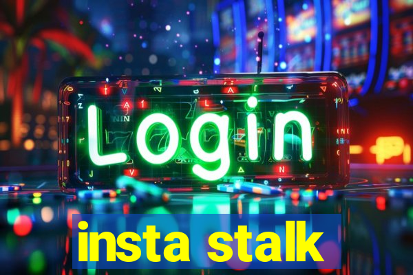 insta stalk