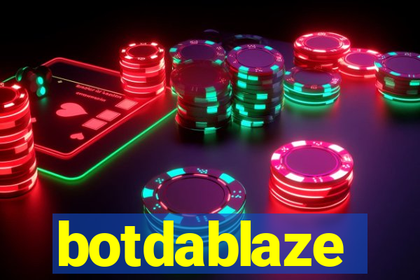 botdablaze