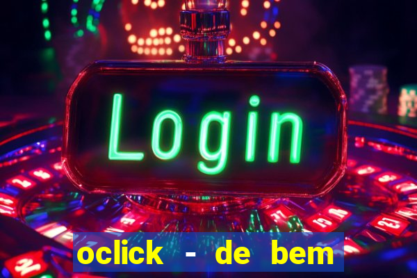 oclick - de bem com a vida resultado do jogo do bicho