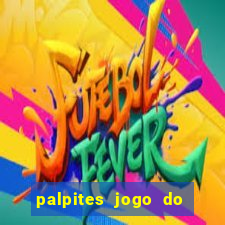 palpites jogo do bicho hoje