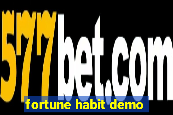 fortune habit demo