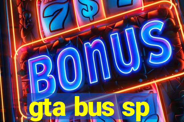 gta bus sp