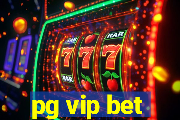 pg vip bet