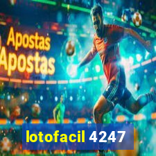 lotofacil 4247