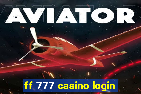 ff 777 casino login