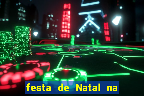 festa de Natal na escola temas