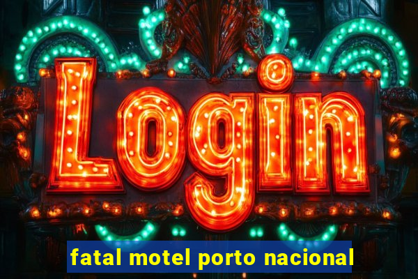 fatal motel porto nacional