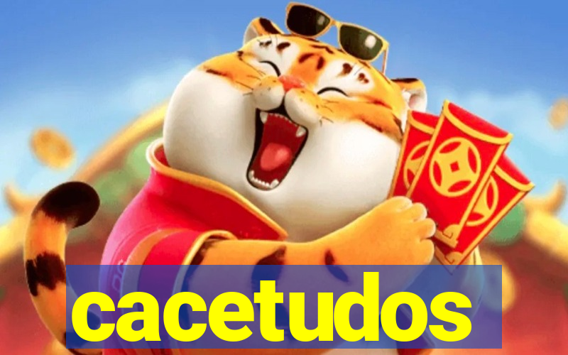 cacetudos