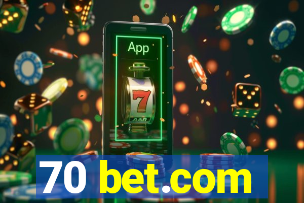 70 bet.com