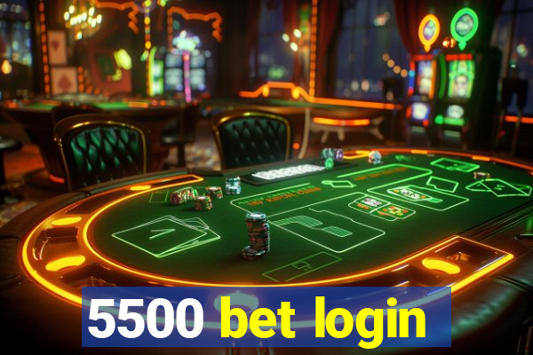 5500 bet login