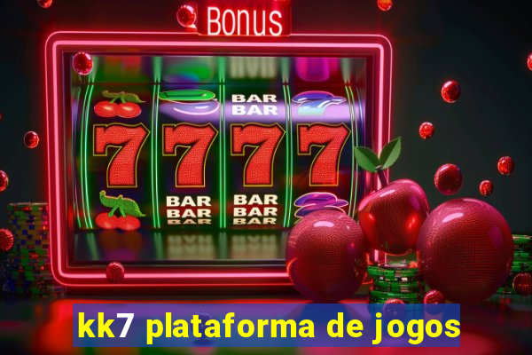 kk7 plataforma de jogos