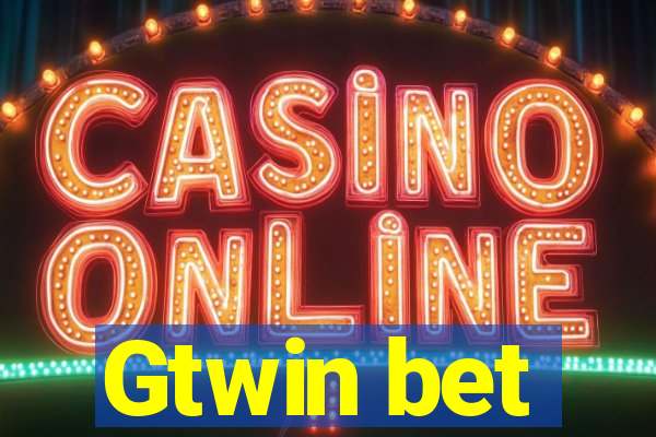 Gtwin bet