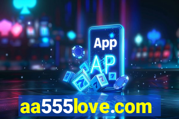 aa555love.com