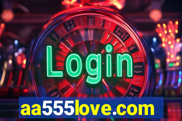 aa555love.com