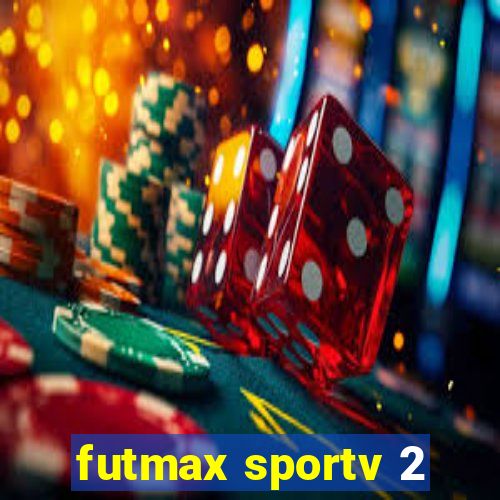 futmax sportv 2