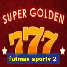 futmax sportv 2