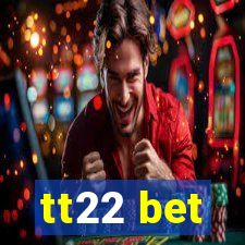 tt22 bet