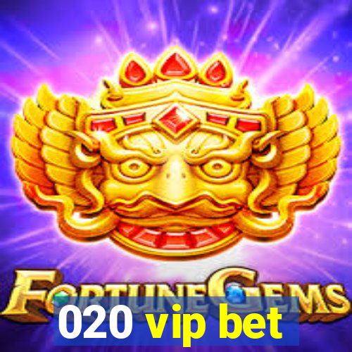 020 vip bet