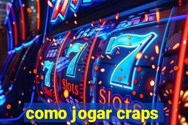 como jogar craps