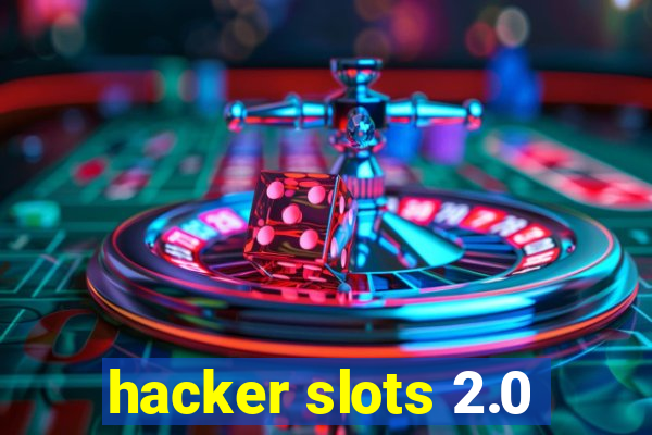 hacker slots 2.0