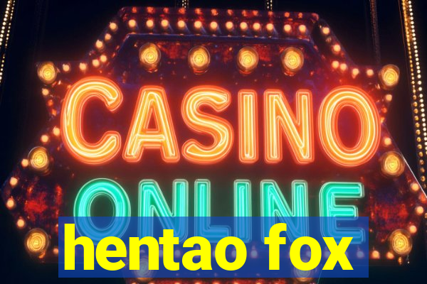 hentao fox
