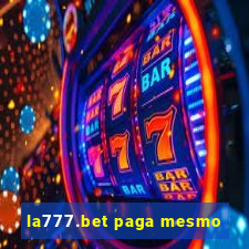 la777.bet paga mesmo