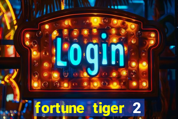 fortune tiger 2 demo revenge