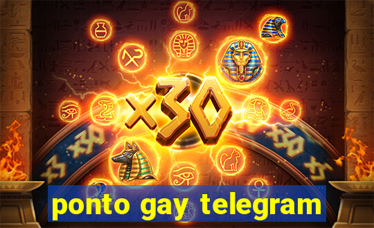 ponto gay telegram