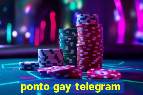 ponto gay telegram