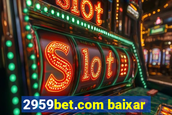 2959bet.com baixar