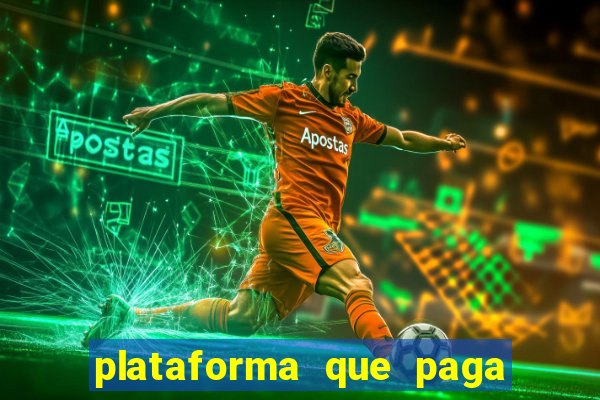 plataforma que paga fortune tiger