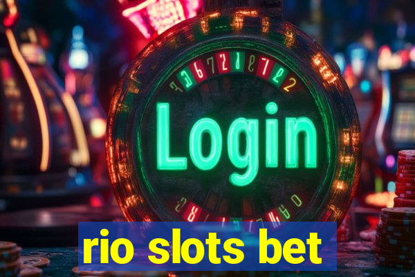 rio slots bet