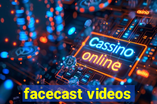 facecast videos