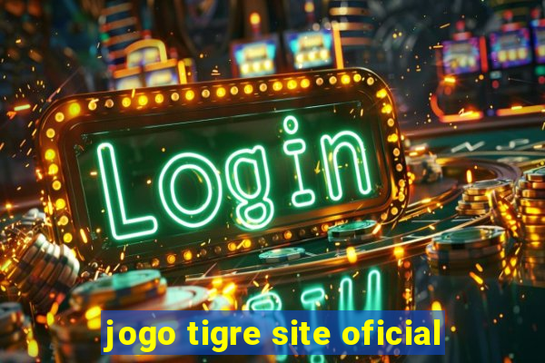 jogo tigre site oficial