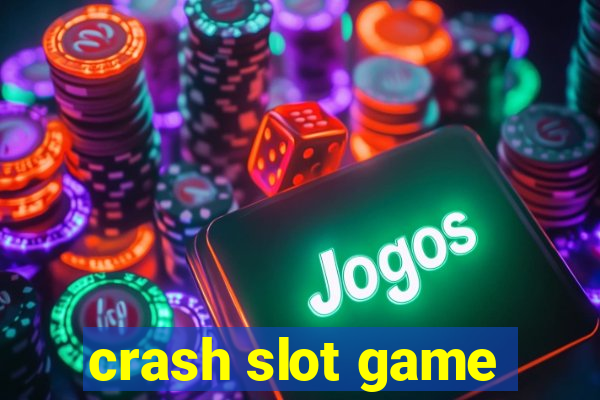 crash slot game