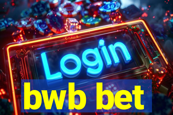 bwb bet