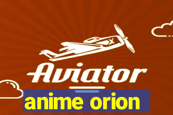 anime orion