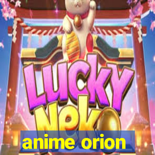 anime orion